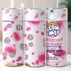 Blow Me Spray Pink Bubblegum Funny Sassy Glam Luxe 20oz Skinny Tumbler